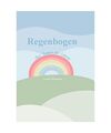 Regenbogen: Alle Farben des Lebens, Laura Weimann