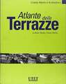 Atlante delle terrazze. Ediz. illustrata (Grande atlante di architettura, Buch