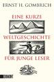 Eine kurze Weltgeschichte für junge Leser | Von der Urzeit bis zur Gegenwart