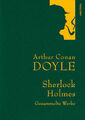 Arthur Conan Doyle. Sherlock Holmes. Gesammelte Werke. Arthur Conan Doyle