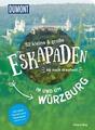 52 kleine & große Eskapaden in und um Würzburg Sehenswürdigkeit Trend Modern