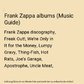 Frank Zappa albums (Music Guide): Frank Zappa discography, Freak Out!, We're Onl