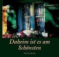 Daheim ist es am Schönsten | Buch | Zustand sehr gut