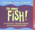 Für immer Fish!: Wie Sie die Fish!-Philosophie verankern... | Buch | Zustand gut