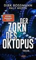 Der Zorn des Oktopus: Roman von Rossmann, Dirk | Buch | Zustand gut