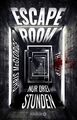 Escape Room - Nur drei Stunden: Thriller McGeorge, Chris und Karl-Hein 1372737-2