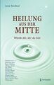 Heilung aus der Mitte. Werde der, der du bist von D... | Buch | Zustand sehr gut