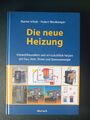 Die neue Heizung, umweltfreundlich und wirtschaftlich heizen