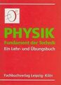 Physik. Fundament der Technik. Ein Lehr- und Übungsbuch ... | Buch | Zustand gut