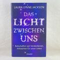 Das Licht zwischen uns - LAURA JACKSON