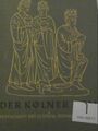 Der Kölner Dom. Festschrift zur Siebenhundertjahrfeier 1248 - 1948. Hrsg. vom Ze