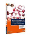 Basiswissen Chemie: Grundlagen der Allgemeinen, Anorganischen und Organischen Ch