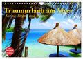 Traumurlaub am Meer. Sonne, Sand und Wasser (Wandkalender 2025 DIN A4 quer),...