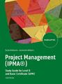 Project Management (IPMA®) Study Guide for Level D and Basic Certificate (GPM)