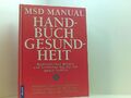 MSD Manual Handbuch Gesundheit: Medizinisches Wissen und ärztlicher Rat für die 