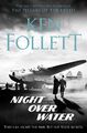 Ken Follett / Night Over Water /  9781509862535