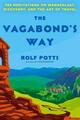 The Vagabond's Way ~ Rolf Potts ~  9780593497456