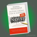 NOISE | DANIEL KAHNEMAN | Was unsere Entscheidungen verzerrt - Bestseller - Buch