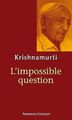 Limpossible question von Krishnamurti, Jiddu | Buch | Zustand akzeptabel