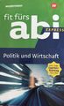 Fit fürs Abi Express. Politik und Wirtschaft | Susanne Schmidt | Taschenbuch