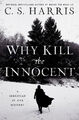 Why Kill The Innocent by Harris, C. S.