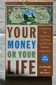 Your Money or Your Life: Transforming Your Relationship With Money and Buch