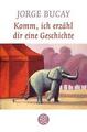 Komm, ich erzähl dir eine Geschichte von Jorge Bucay (Taschenbuch), UNGELESEN