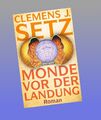 Monde vor der Landung Clemens J. Setz