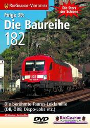 Stars der Schiene, Folge 39 Die Baureihe 182