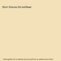 Short Stories Old and New, C. Alphonso Smith