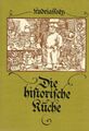 Die historische Küche Ein Culturbild Kudriaffsky, Eufemia von: