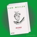 MUNK | JAN WEILER | Roman - Bestsellerautor Jan Weiler schreibt über die Liebe