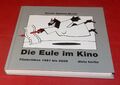 Die Eule im Kino - Filmkritiken - mit Widmung von Renate Holland-Moritz