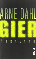 Gier: Thriller: Thriller. Ausgezeichnet mit dem Schwedischen K... von Dahl, Arne