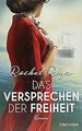 Das Versprechen der Freiheit: Roman von Rhys, Rachel | Buch | Zustand sehr gut