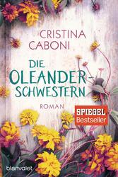 Caboni  Cristina. Die Oleanderschwestern. Buch