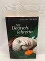 Die Deutschlehrerin Buch Judith W. Taschler Roman