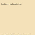 Das Schwert des Goldschmieds., Roland Mueller