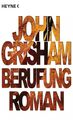 Berufung von John Grisham 2009 Taschenbuch Buch Roman New York Times Heyne NEU