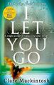 I Let You Go von Mackintosh, Clare | Buch | Zustand gut