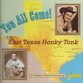 Ihr kommt alle! - East Texas Honky Tonk - 25 klassische Originalaufnahmen