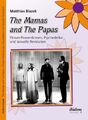 The Mamas and The Papas: Flower-Power-Ikonen, Psychedelika und sexuelle...