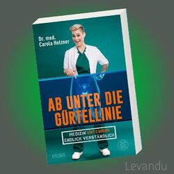 AB UNTER DIE GÜRTELLINIE | CAROLA HOLZNER | Medizin verständlich - Doc Caro