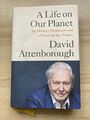 Ein Leben auf unserem Planeten: Meine Zeugenaussage und ein Visio... von Attenborough, David