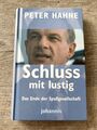 Peter Hahne: Schluss mit lustig - Das Ende der Spaßgesellschaft (2005, gebunden)