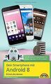 Dein Smartphone mit Android 8 Oreo - Einfach alles ... | Buch | Zustand sehr gut