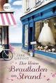 Der kleine Brautladen am Strand von Jane Linfoot (2018, Taschenbuch) UNGELESEN