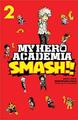 My Hero Academia: Smash! Vol 2: Volume 2 by Neda, Hirofumi 1974708675