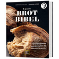 Unsere Brotbibel: Lafers Lieblingsrezepte der besten Bäcker aus Deutschland ...