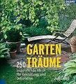 Gartenträume: 250 inspirierende Ideen für Gestaltun... | Buch | Zustand sehr gut